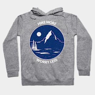 Hike More Worry Less Hiking Hoodie